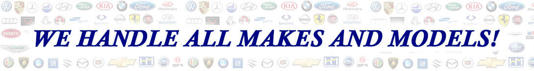We Handle All Makes and Models